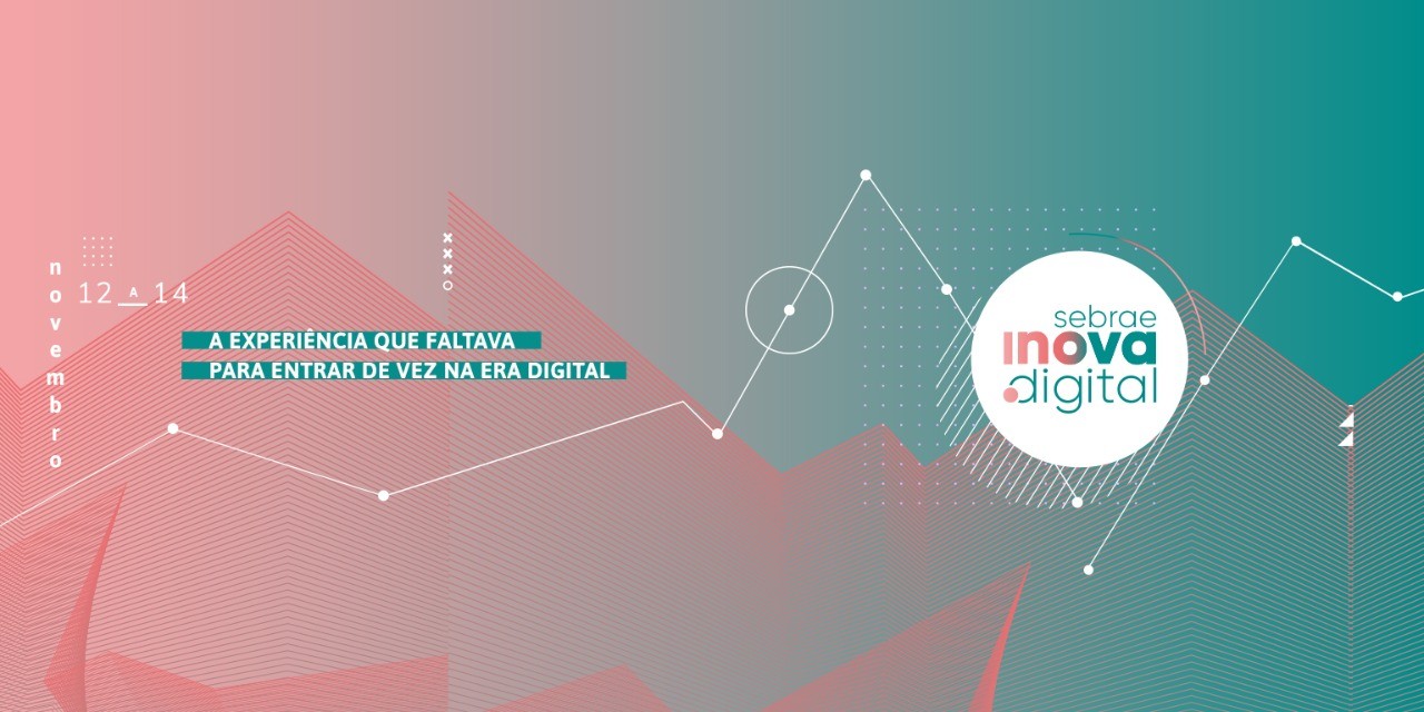 SEBRAE Inova Digital. Participe do maior evento de marketing digital e inovação da capital do país.