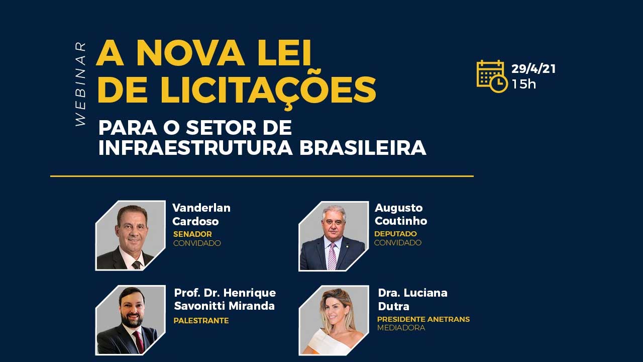 A Nova Lei de Licitações para o Setor de Infraestrutura Brasileira - reflexos e benefícios será tema de Webinar nesta quinta (29/04)