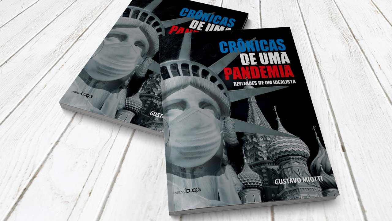 Emigrante nos EUA, Gustavo Miotti lança Crônicas de uma Pandemia, mostrando seu ponto de vista sobre regimes ditatoriais e democráticos