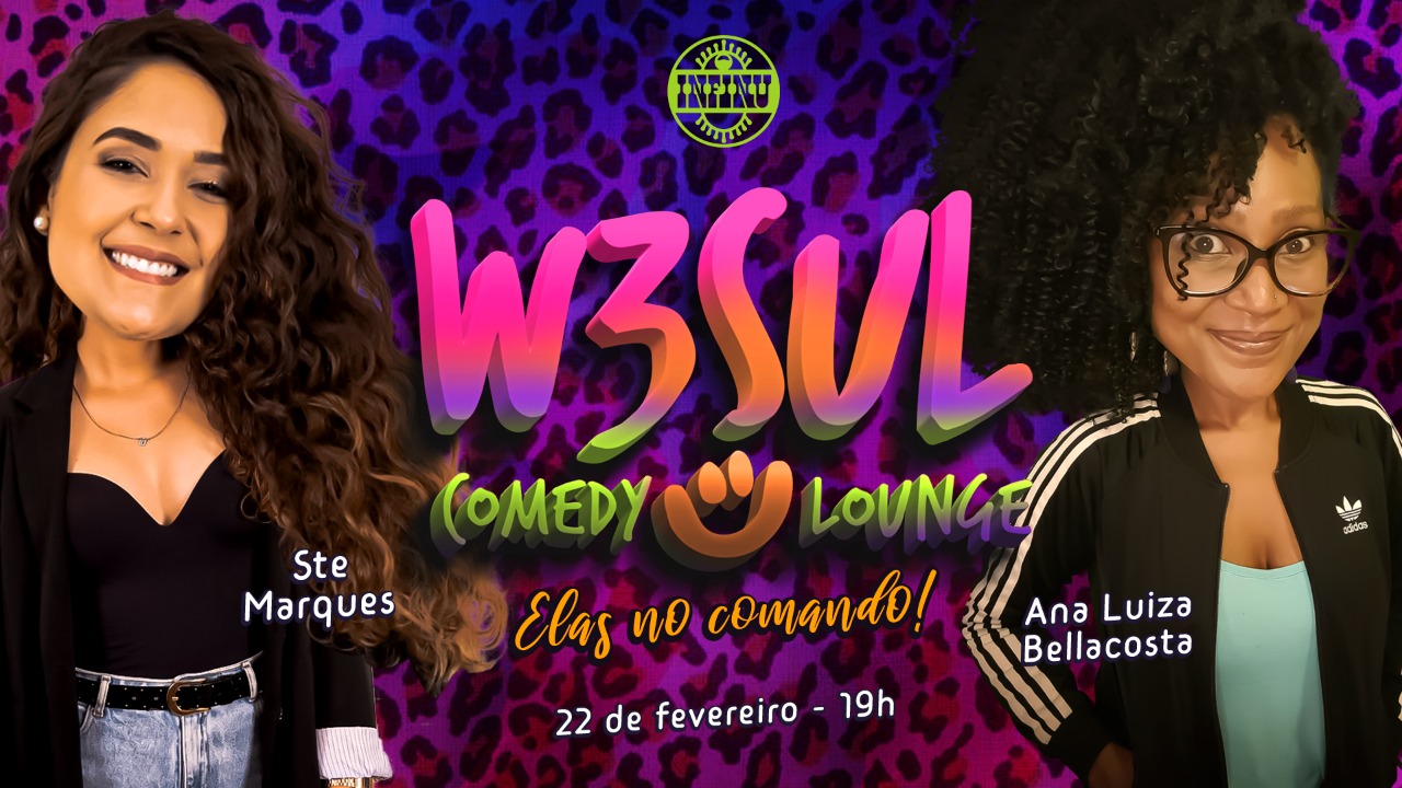 Os shows continuam na W3 Sul Comedy Lounge por todo o mês de fevereiro com um elenco feminino de humoristas
