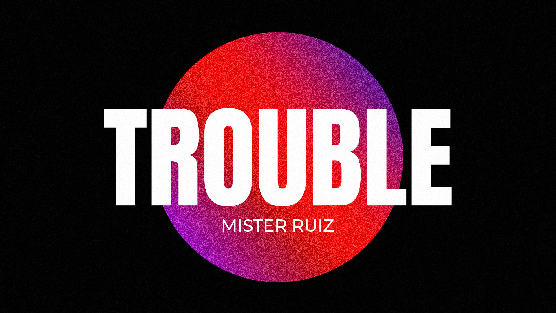 Ouça 'Trouble', o mais novo single de Mister Ruiz