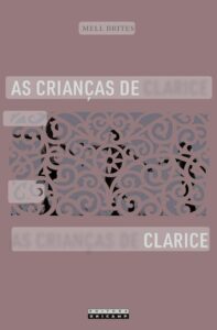 Capa do livro - As crianças de Clarice, de Mell Brites. Editora Unicamp