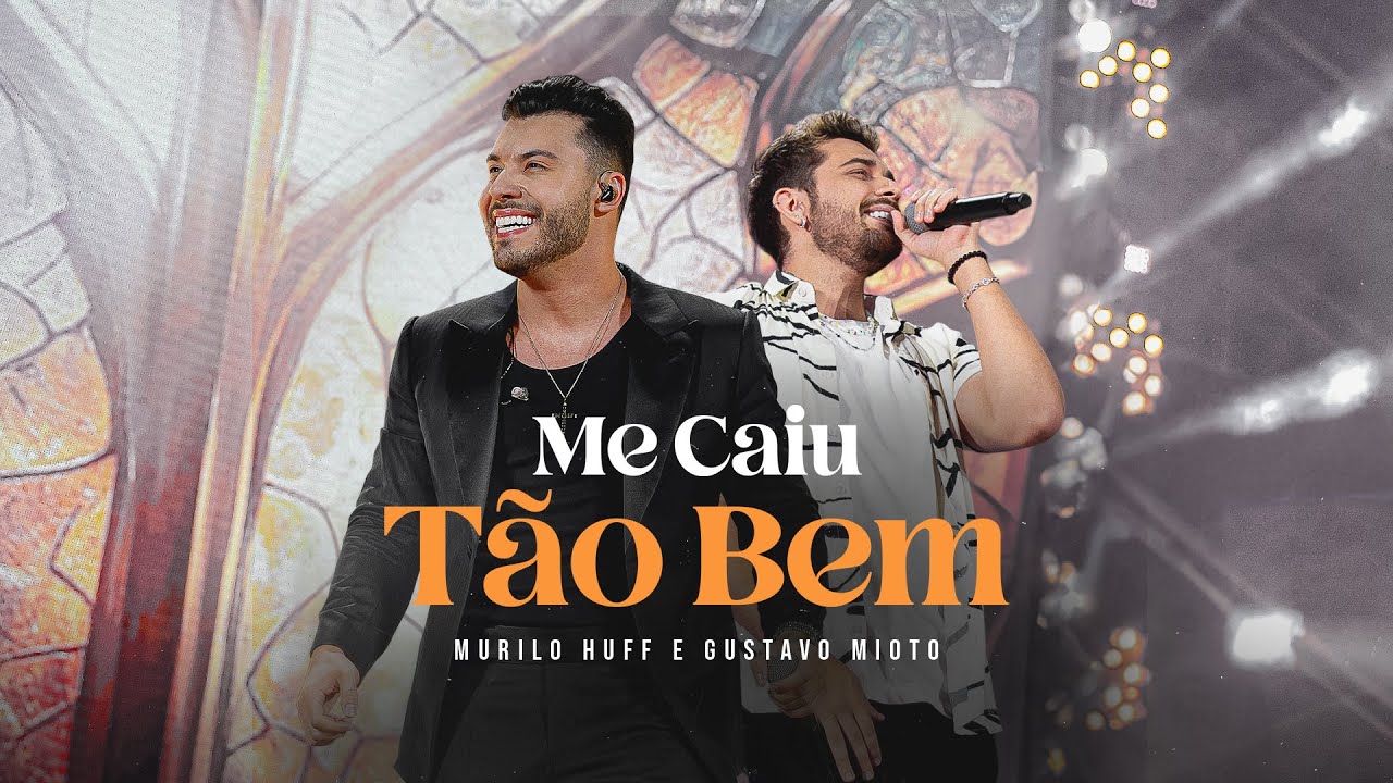Me Caiu Tão Bem - Murilo Huff feat Gustavo Mioto