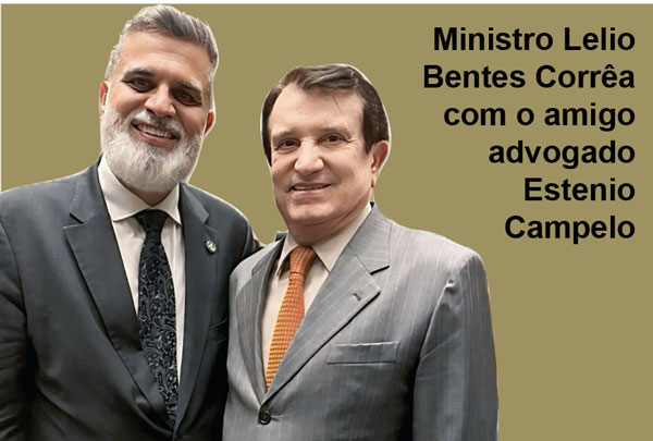 ministro lelio bentes corrêa e o amigo advogado estenio campelo capa