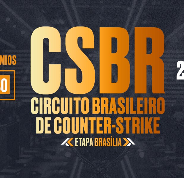 CSBR: Circuito Brasileiro de Counter-Strike - Etapa Brasília