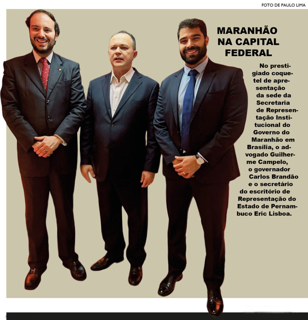 guilherme campelo, o governador carlos brandão e o secretário do escritório de representação do estado de pernambuco eric lisboa