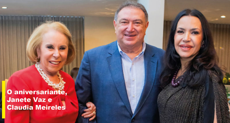 o aniversariante, janete vaz e claudia meireles