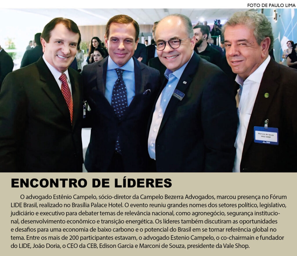 advogado estenio campelo, o co chairmain e fundador do lide, joão doria, o ceo da ceb, edison garcia e marconi de souza, presidente da vale shop
