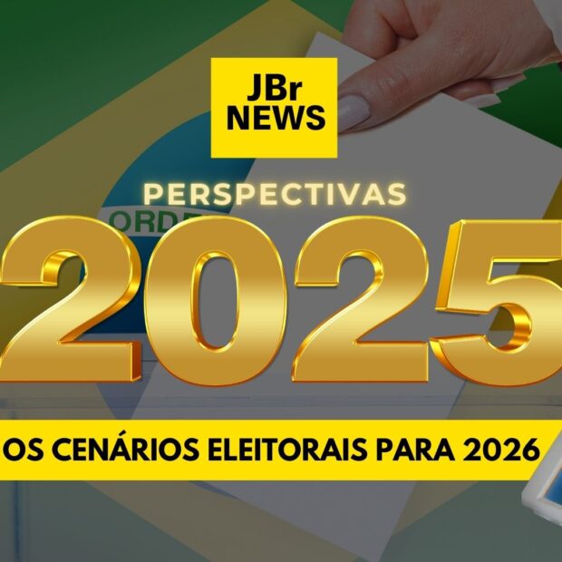 erspectiva 2025: os cenários eleitorais para 2026