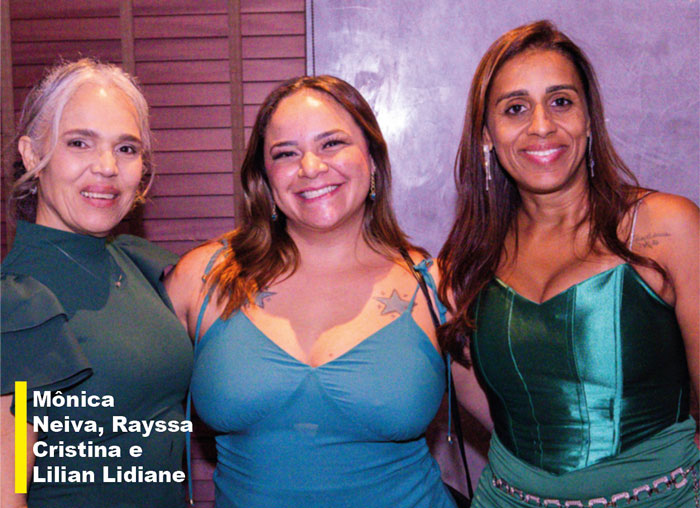 mônica neiva, rayssa cristina e lilian lidiane