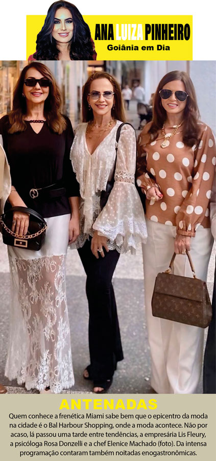 a empresária lis fleury, a psicóloga rosa donzelli e a chef elenice machado