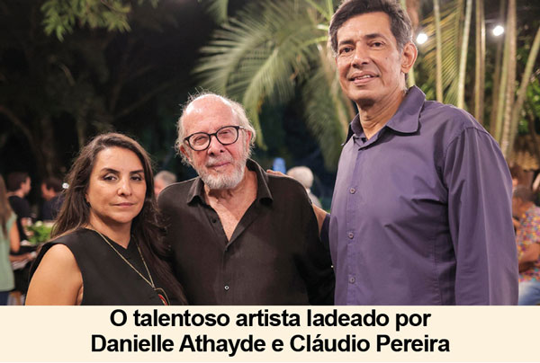 o talentoso artista ladeado por danielle athayde e cláudio pereira capa