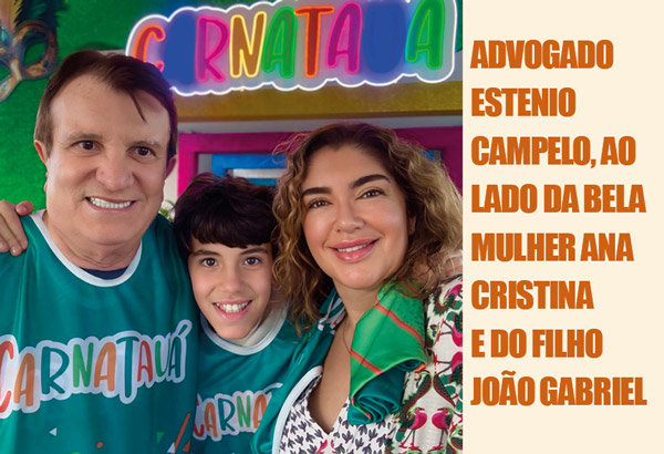 advogado estenio campelo, ao lado da bela mulher ana cristina e do filho joão gabriel capa