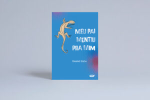 Daniel Lirio mostra como uma mentira do pai pode virar crise existencial