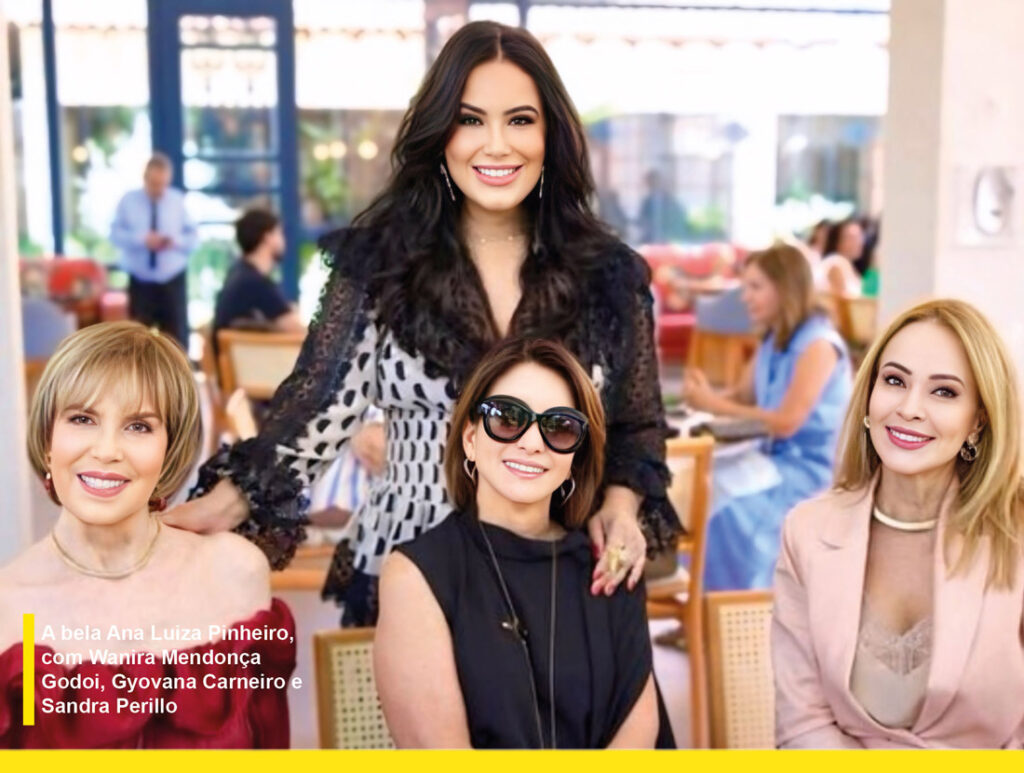 a bela ana luiza pinheiro, com wanira mendonça godoi, gyovana carneiro e sandra perillo