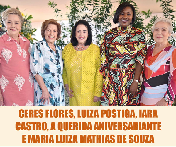 ceres flores, luiza postiga, iara castro, a querida aniversariante e maria luiza mathias de souza capa