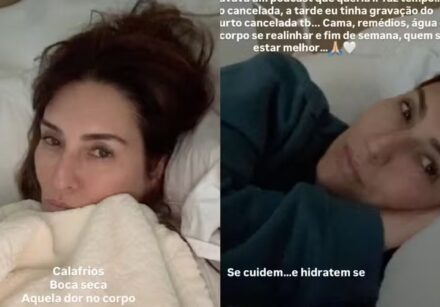 Atriz e apresentadora revelou dores musculares e foi orientada a fazer repouso absoluto nos próximos dias.