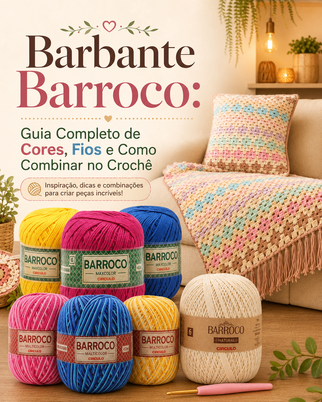 barbante barroco guia completo de cores, fios e como combinar no crochê