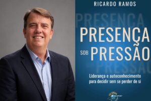 Ricardo Ramos, ex-diretor do BNDES, lança livro sobre liderança, autoconhecimento e decisões sob pressão.