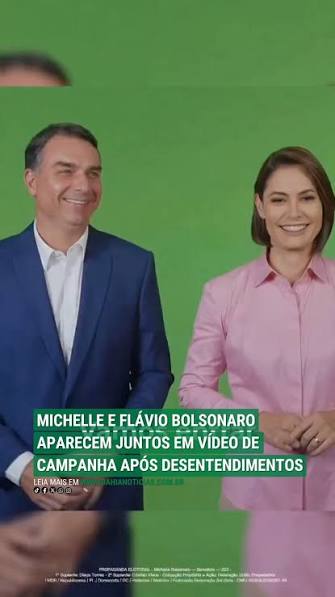michelle e flávio bolsonaro aparecem juntos em vídeo de campanha após rompimento público