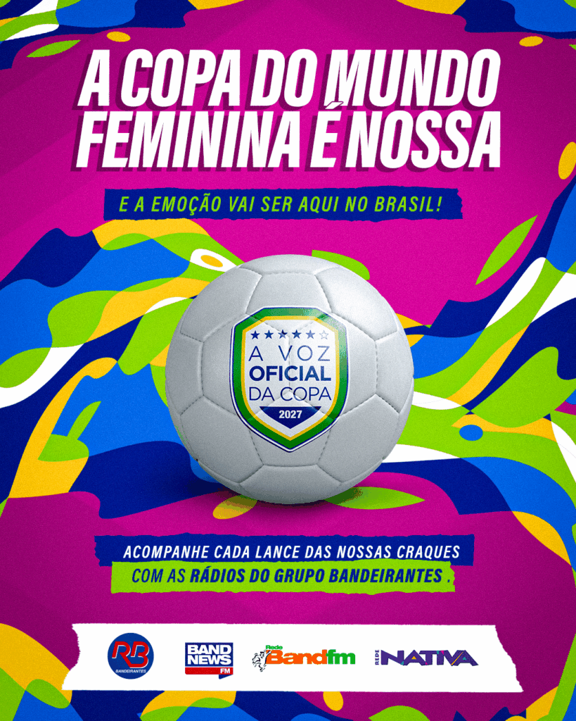 Grupo Bandeirantes anuncia acordo com a FIFA para transmissão da Copa do Mundo Feminina de 2027 pelo rádio.